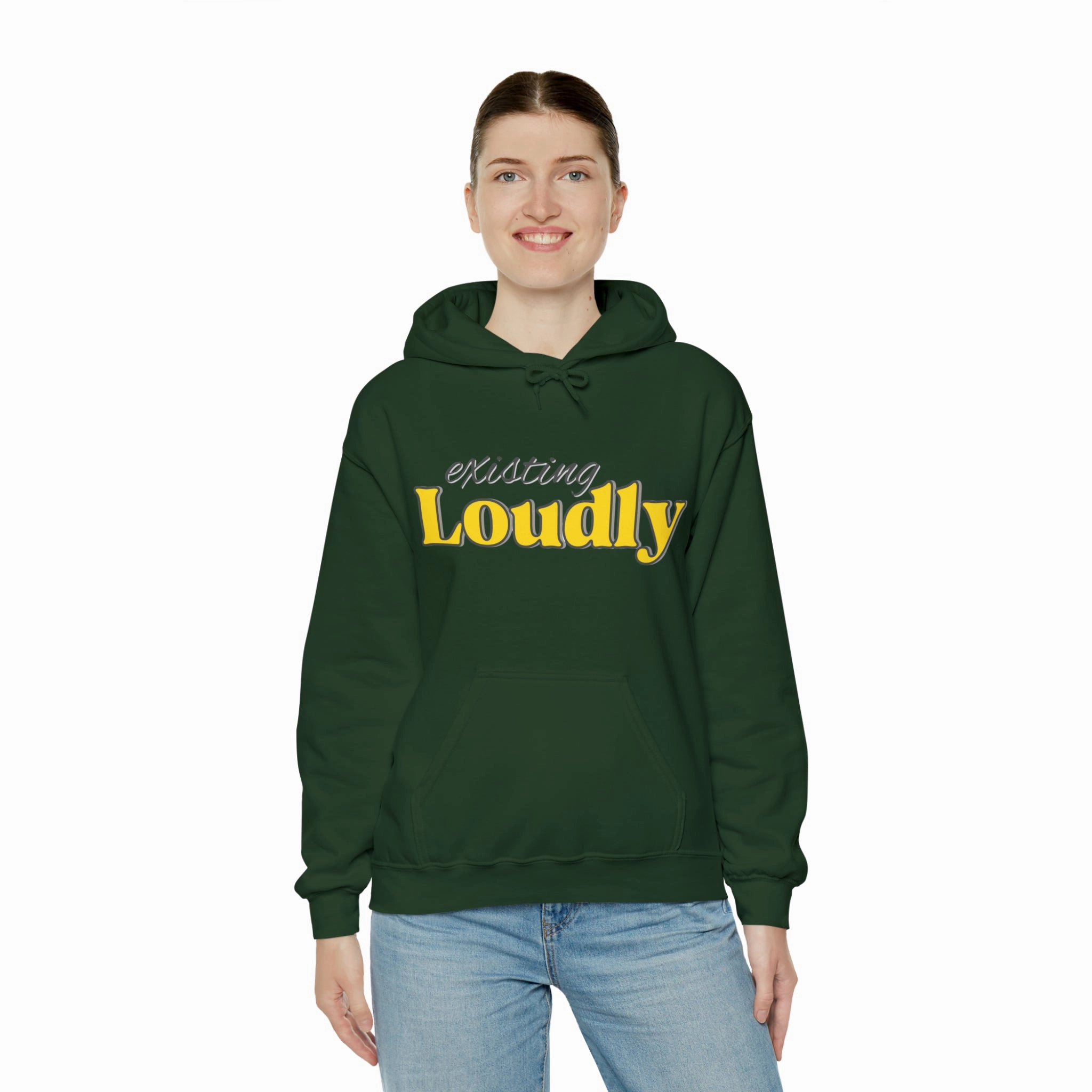 "Existing Loudly" Hooded Sweatshirt