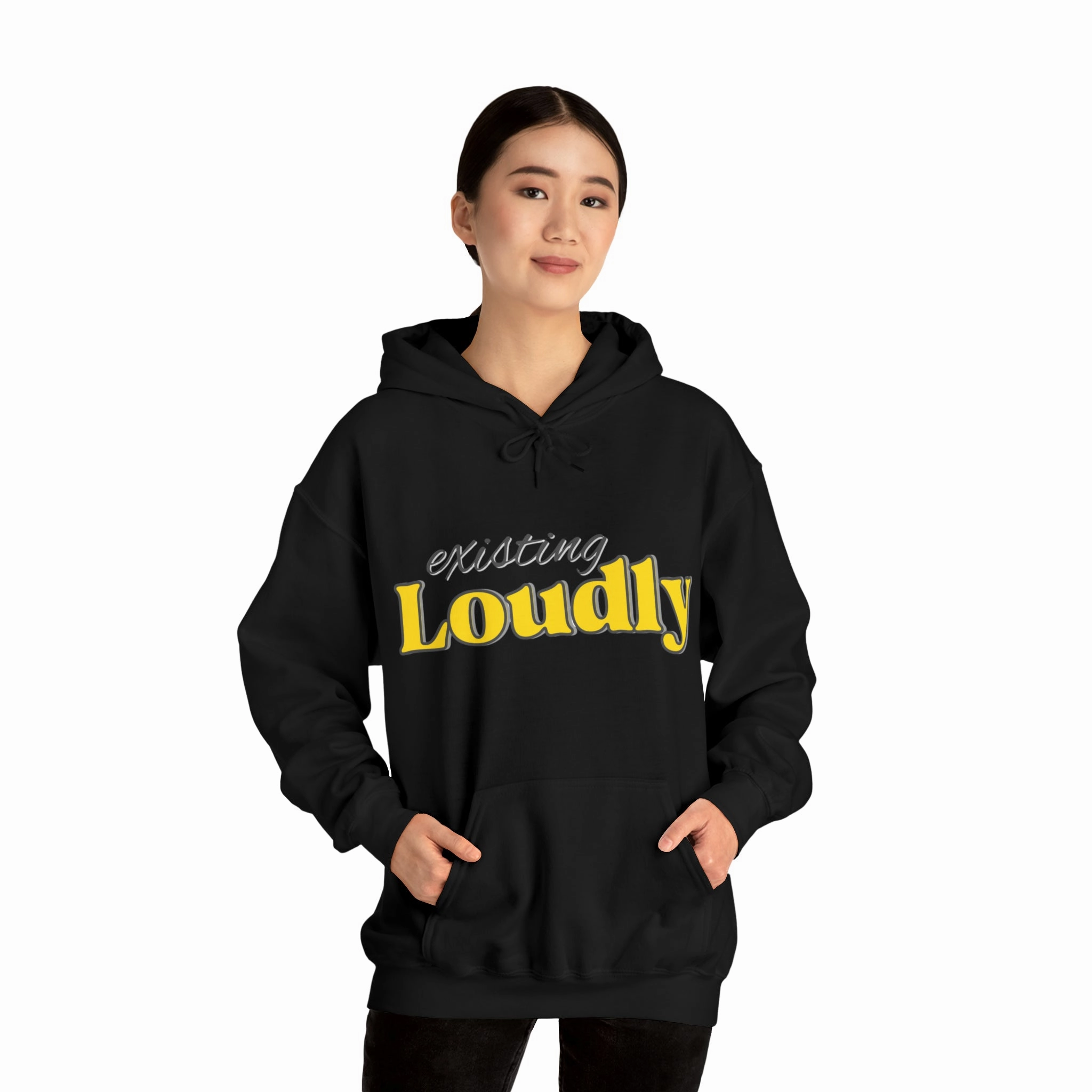 "Existing Loudly" Hooded Sweatshirt