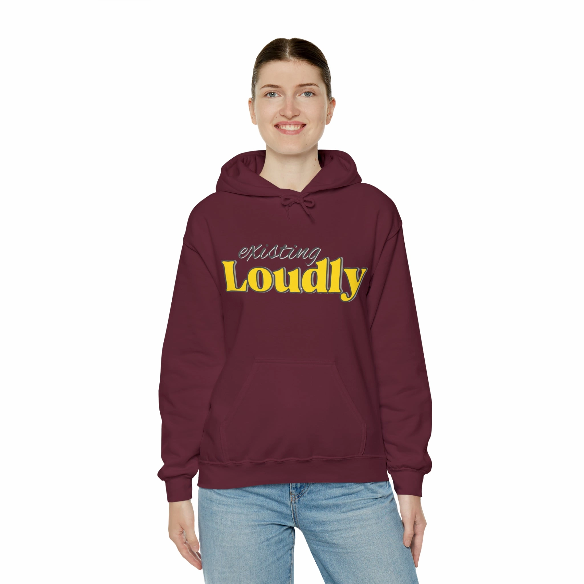 "Existing Loudly" Hooded Sweatshirt
