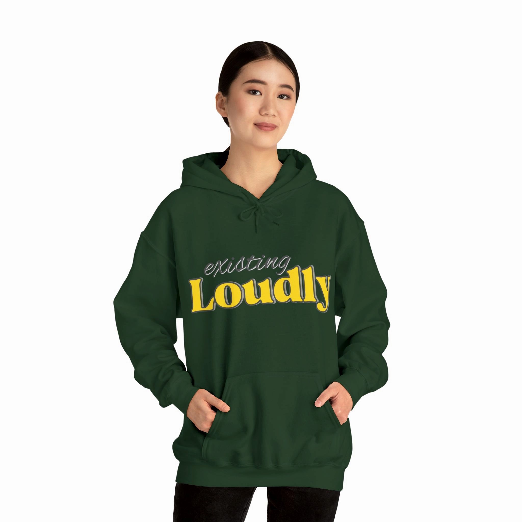 "Existing Loudly" Hooded Sweatshirt