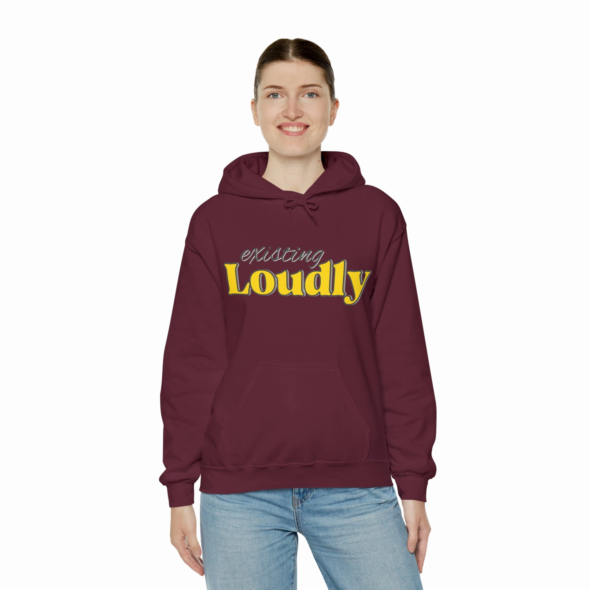 "Existing Loudly" Hooded Sweatshirt