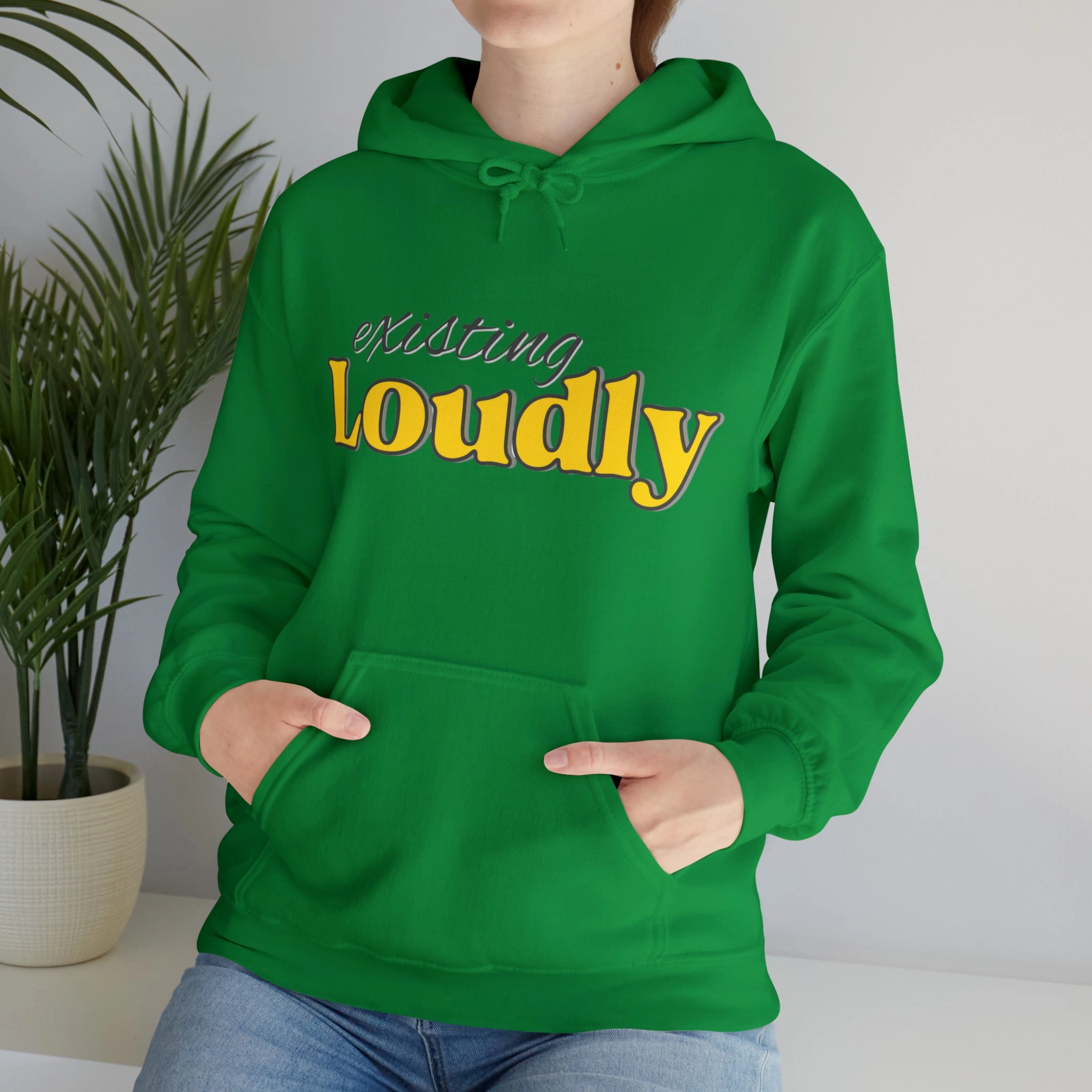 "Existing Loudly" Hooded Sweatshirt