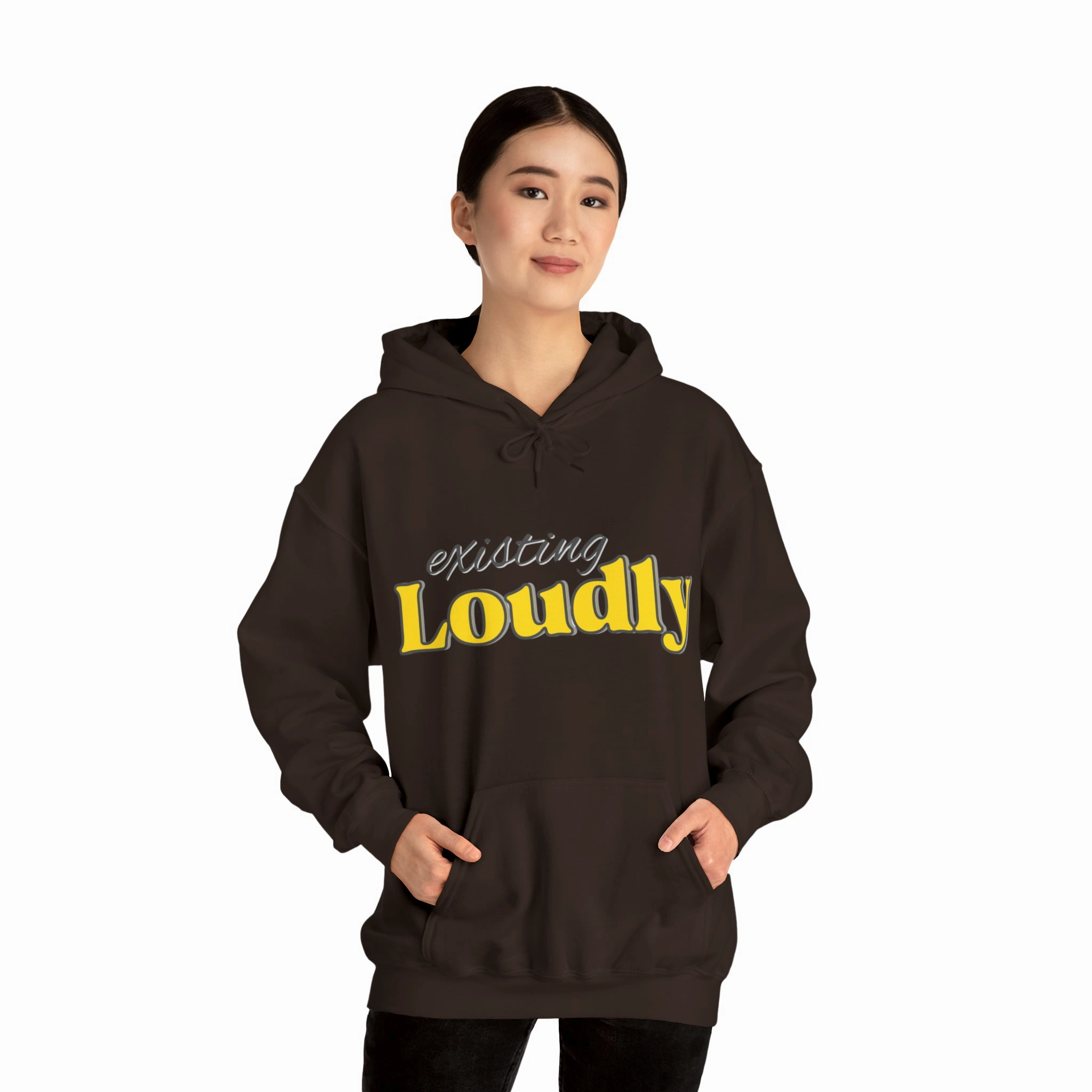 "Existing Loudly" Hooded Sweatshirt