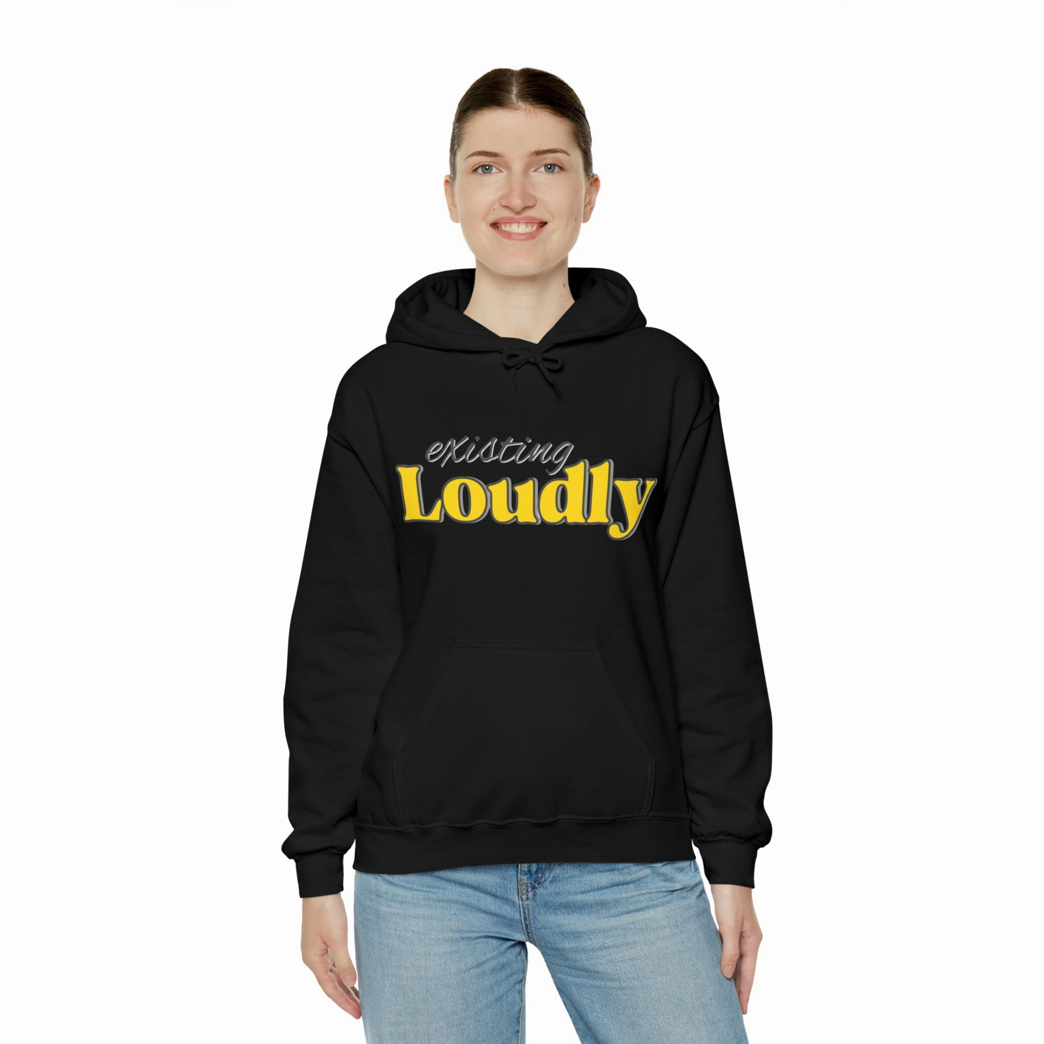"Existing Loudly" Hooded Sweatshirt