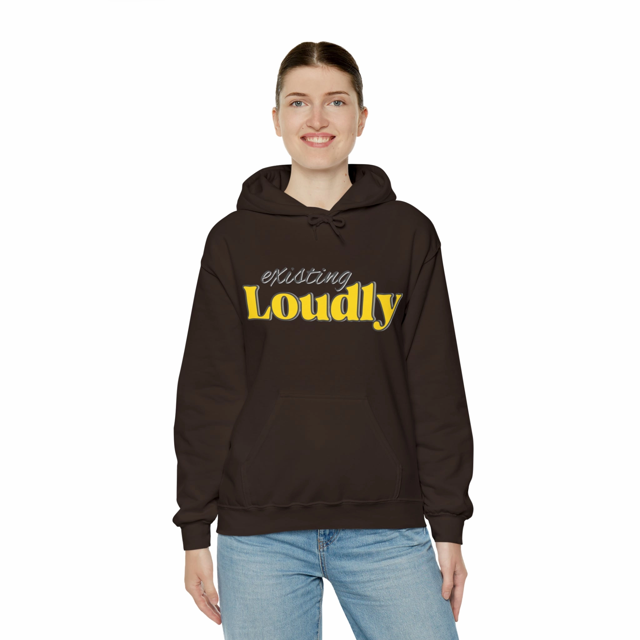 "Existing Loudly" Hooded Sweatshirt