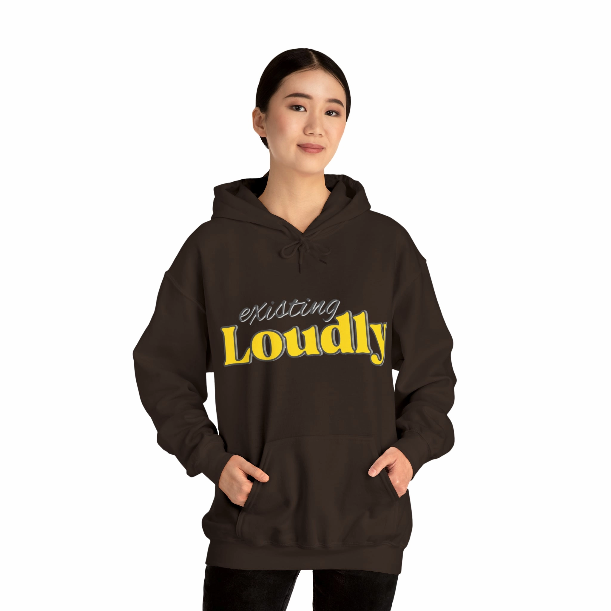 "Existing Loudly" Hooded Sweatshirt