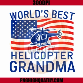 American Flag Mom PNG, World_s Best helicopter Grandma PNG
