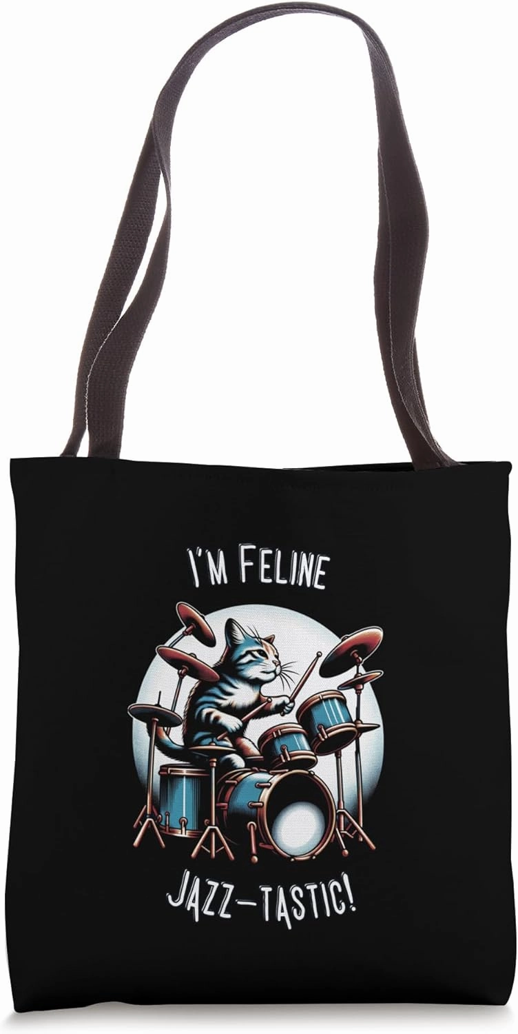 I'm Feline Jazz-tastic! / Funny & Cute Cat Playing Drums Tote Bag